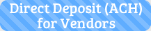 Direct Deposit for Vendors